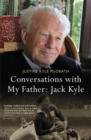 Conversations with My Father: Jack Kyle - Book