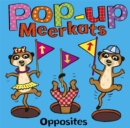 Pop-up Meerkats: Opposites - Book