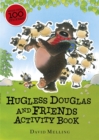Hugless Douglas and Friends activity book - Book