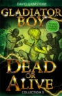 Gladiator Boy: Dead or Alive : Three Stories in One Collection 3 - Book