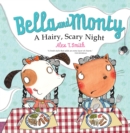 Bella and Monty: A Hairy Scary Night - eBook