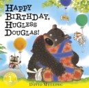 Happy Birthday, Hugless Douglas! Board Book - Book