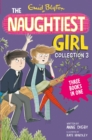The Naughtiest Girl Collection 3 : Books 8-10 - eBook