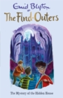 The Find-Outers: The Mystery of the Hidden House : Book 6 - Book