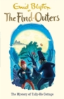 The Find-Outers: The Mystery of Tally-Ho Cottage : Book 12 - Book