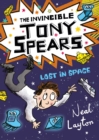 The Invincible Tony Spears: Lost in Space : Book 3 - eBook