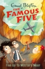 Famous Five: Five Go To Mystery Moor : Book 13 - Book