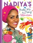 Nadiya's Bake Me a Celebration Story : Thirty recipes and activities plus original stories for children - Book