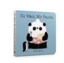 I'll Wait, Mr Panda Board Book - Book