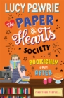 The Paper & Hearts Society: Bookishly Ever After : Book 3 - Book