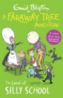A Faraway Tree Adventure: The Land of Silly School : Colour Short Stories - Book