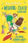 A Wishing-Chair Adventure: The Royal Birthday Party : Colour Short Stories - Book