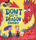 Don't Eat the Dragon Snacks! - Book