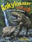 Ankylosaur Attack: A Dinosaur Adventure - Book