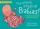 Wonderwise: The World Is full of Babies: a book about human and animal babies - Book