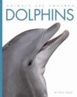Animals Are Amazing: Dolphins - Book