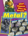 What Happens When We Recycle: Metal - Book