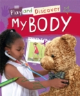 Play and Discover: My Body - Book