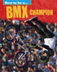 How to be a... BMX Champion - Book