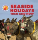 Beside the Seaside: Seaside Holidays Then and Now - Book