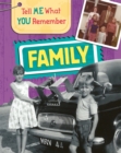 Tell Me What You Remember: Family Life - Book