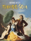 Inspiring Artists: Francisco de Goya - Book
