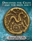 Discover the Celts and the Iron Age: Everyday Life - Book