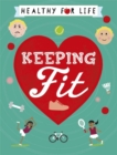 Healthy for Life: Keeping Fit - Book