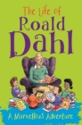 The Life of Roald Dahl : A Marvellous Adventure - Book