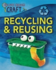 Discover Through Craft: Recycling and Reusing - Book