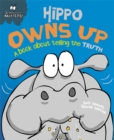 Behaviour Matters: Hippo Owns Up - A book about telling the truth : Big Book - Book