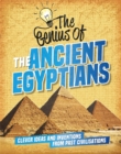 The Genius of: The Ancient Egyptians : Clever Ideas and Inventions from Past Civilisations - Book