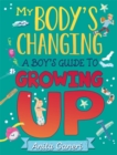 My Body's Changing : A Boy's Guide to Growing Up - Book