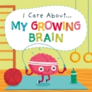 I Care About: My Growing Brain - Book