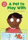 A Pet to Play With : Independent Reading Red 2 - eBook
