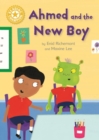 Ahmed and the New Boy : Independent Reading Yellow 3 - eBook