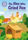 The Hen Who Cried Fox : Independent Reading Purple 8 - eBook