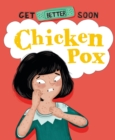 Get Better Soon!: Chickenpox - Book
