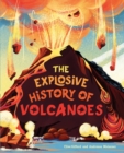 The Explosive History of Volcanoes - Book