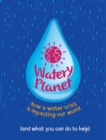Watery Planet : How a water crisis is impacting our world - Book