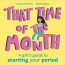 That Time of the Month : A girl's guide to starting your period - eBook