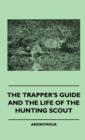 The Trapper's Guide And The Life Of The Hunting Scout - Book