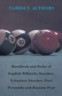 Handbook And Rules Of - English Billiards - Snooker - Volunteer Snooker - Pool Pyramids - Russian Pool - Book