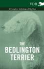 The Bedlington Terrier - A Complete Anthology of the Dog - - Book