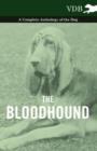 The Bloodhound - A Complete Anthology of the Dog - - Book