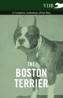 The Boston Terrier - A Complete Anthology of the Dog - - Book