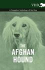 The Afghan Hound - A Complete Anthology of the Dog - - Book