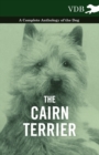 The Cairn Terrier - A Complete Anthology of the Dog - - Book