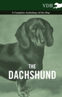 The Dachshund - A Complete Anthology of the Dog - - Book
