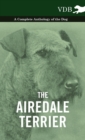 The Airedale Terrier - A Complete Anthology of the Dog - - Book